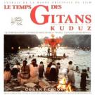 GORAN BREGOVIC - Le temps des Gitans + Kuduz, Time of the gypsie GORAN BREGOVIC - Le temps des Gitans + Kuduz, Time of the gypsie